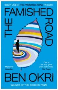 The Famished Road / Okri Ben