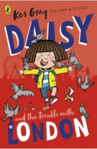 Daisy and the Trouble With London / Gray Kes