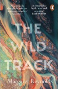 The Wild Track / Reynolds Margaret