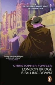 London Bridge is Falling Down / Fowler Christopher