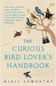 The Curious Bird Lover’s Handbook / Edworthy Niall