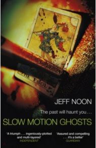 Slow Motion Ghosts / Noon Jeff