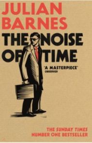 The Noise of Time / Barnes Julian