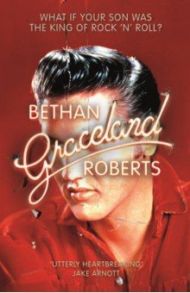 Graceland / Roberts Bethan