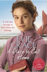 A Place to Call Home / Grace Evie