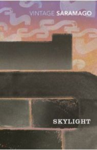 Skylight / Saramago Jose