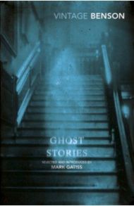 Ghost Stories / Benson E. F.