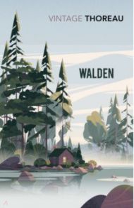 Walden or Life in the Woods / Thoreau Henry David