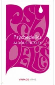 Psychedelics / Huxley Aldous