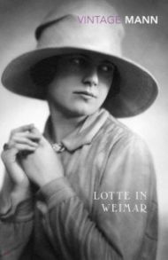 Lotte In Weimar / Mann Thomas