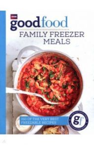 Good Food. Family Freezer Meals