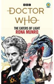 Doctor Who. The Eaters of Light / Munro Rona