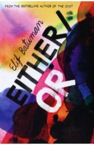 Either/Or / Batuman Elif