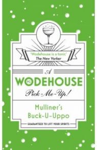 Mulliner’s Buck-U-Uppo / Wodehouse Pelham Grenville