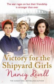 Victory for the Shipyard Girls / Revell Nancy