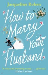 How to Marry Your Husband / Rohen Jacqueline