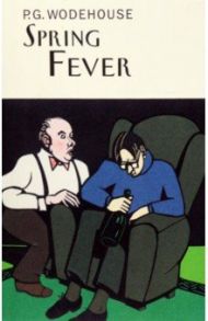 Spring Fever / Wodehouse Pelham Grenville