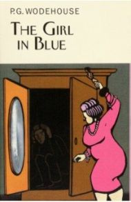 The Girl in Blue / Wodehouse Pelham Grenville