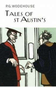 Tales of St Austin's / Wodehouse Pelham Grenville