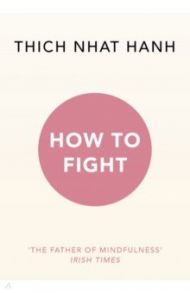 How To Fight / Hanh Thich Nhat