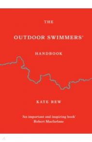 The Outdoor Swimmers' Handbook / Rew Kate