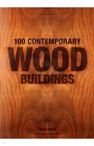 100 Contemporary Wood Buildings / Jodidio Philip