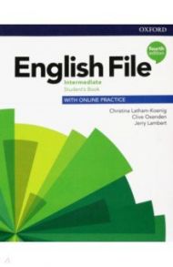 English File. Intermediate. Student's Book with Online Practice / Latham-Koenig Christina, Oxenden Clive, Lambert Jerry