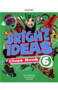 Bright Ideas. Level 6. Class Book with Big Questions App / Bilsborough Katherine, Bilsborough Steve, Casey Helen