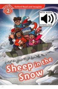 Oxford Read and Imagine. Level 2. Sheep in the Snow Audio Pack / Shipton Paul