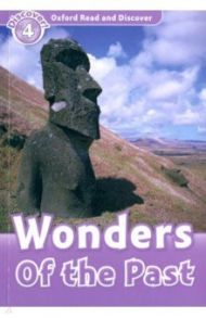 Oxford Read and Discover. Level 4. Wonders of the Past / Harper Kathryn