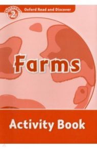 Oxford Read and Discover. Level 2. Farms. Activity Book / Khanduri Kamini