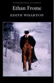 Ethan Frome / Wharton Edith