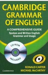 Cambridge Grammar of English. A Comprehensive Guide with CD-ROM / Carter Ronald, McCarthy Michael