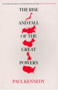 The Rise and Fall of the Great Powers / Kennedy Paul