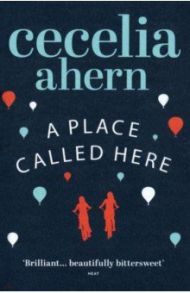 A Place Called Here / Ahern Cecelia