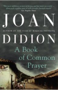 A Book of Common Prayer / Didion Joan