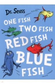 One Fish, Two Fish, Red Fish, Blue Fish / Dr Seuss