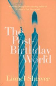 The Post-Birthday World / Shriver Lionel