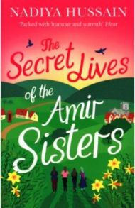 The Secret Lives of the Amir Sisters / Hussain Nadiya