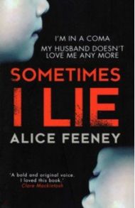 Sometimes I Lie / Feeney Alice