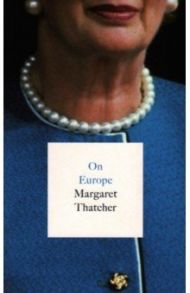 On Europe / Thatcher Margaret