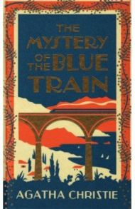 The Mystery Of The Blue Train / Christie Agatha