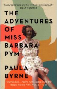 The Adventures of Miss Barbara Pym / Byrne Paula