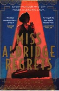 Miss Aldridge Regrets / Hare Louise