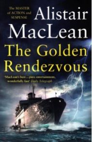 The Golden Rendezvous / MacLean Alistair