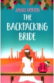 The Backpacking Bride / Horton Janice