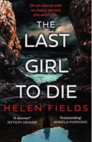 The Last Girl to Die / Fields Helen