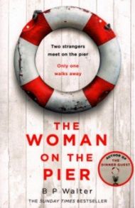 The Woman on the Pier / Walter B. P.