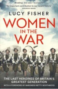 Women in the War / Fisher Lucy