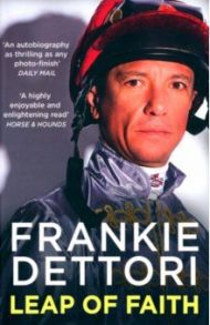 Leap of Faith. The New Autobiography / Dettori Frankie